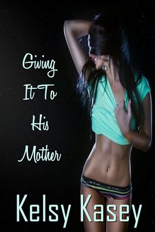Book Cover: Giving It To His Mother